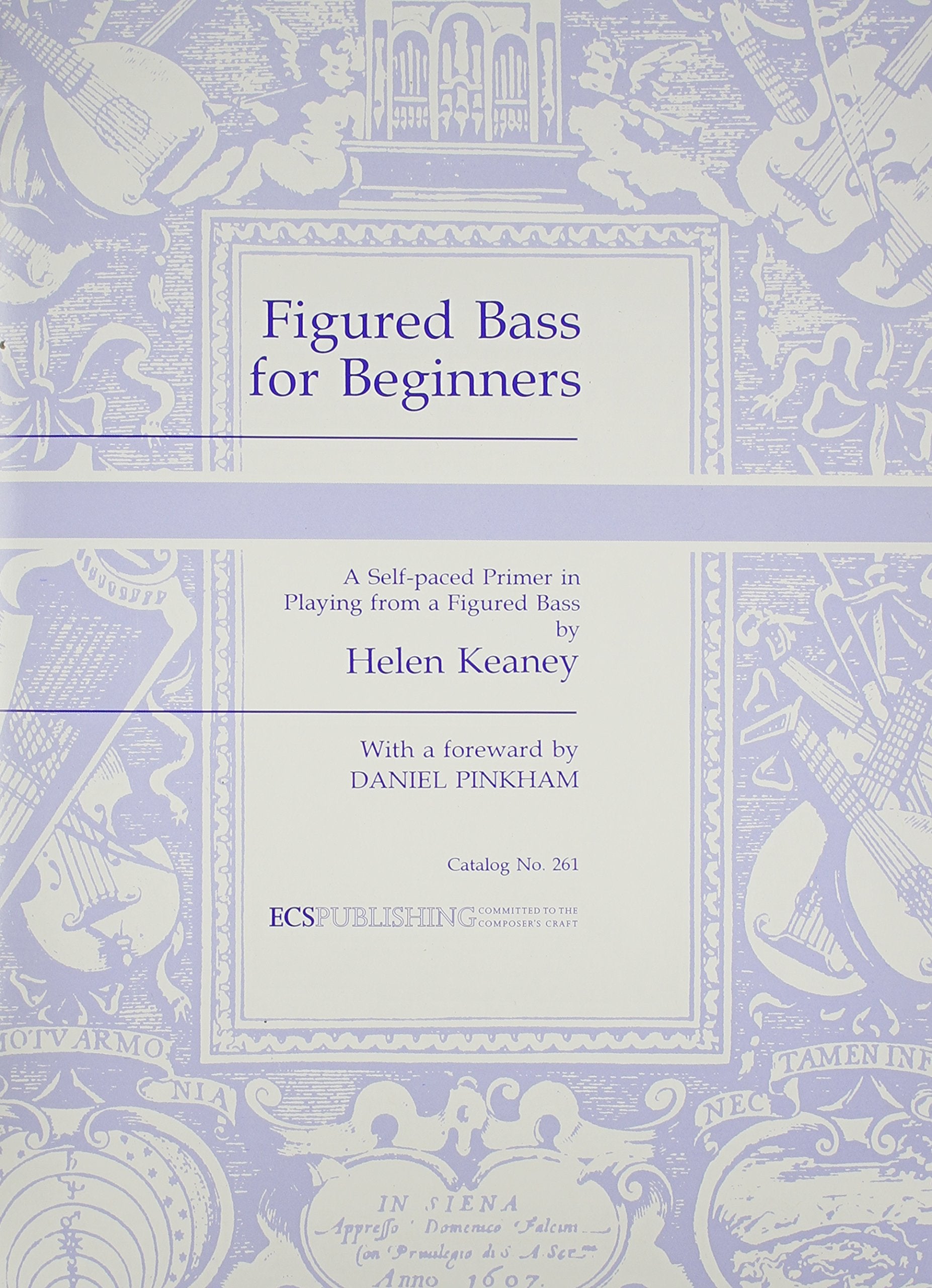 Figured Bass for Beginners: A SelfPaced Primer in Playing from a Figured Bass,Used