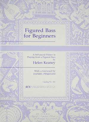 Figured Bass for Beginners: A SelfPaced Primer in Playing from a Figured Bass,Used