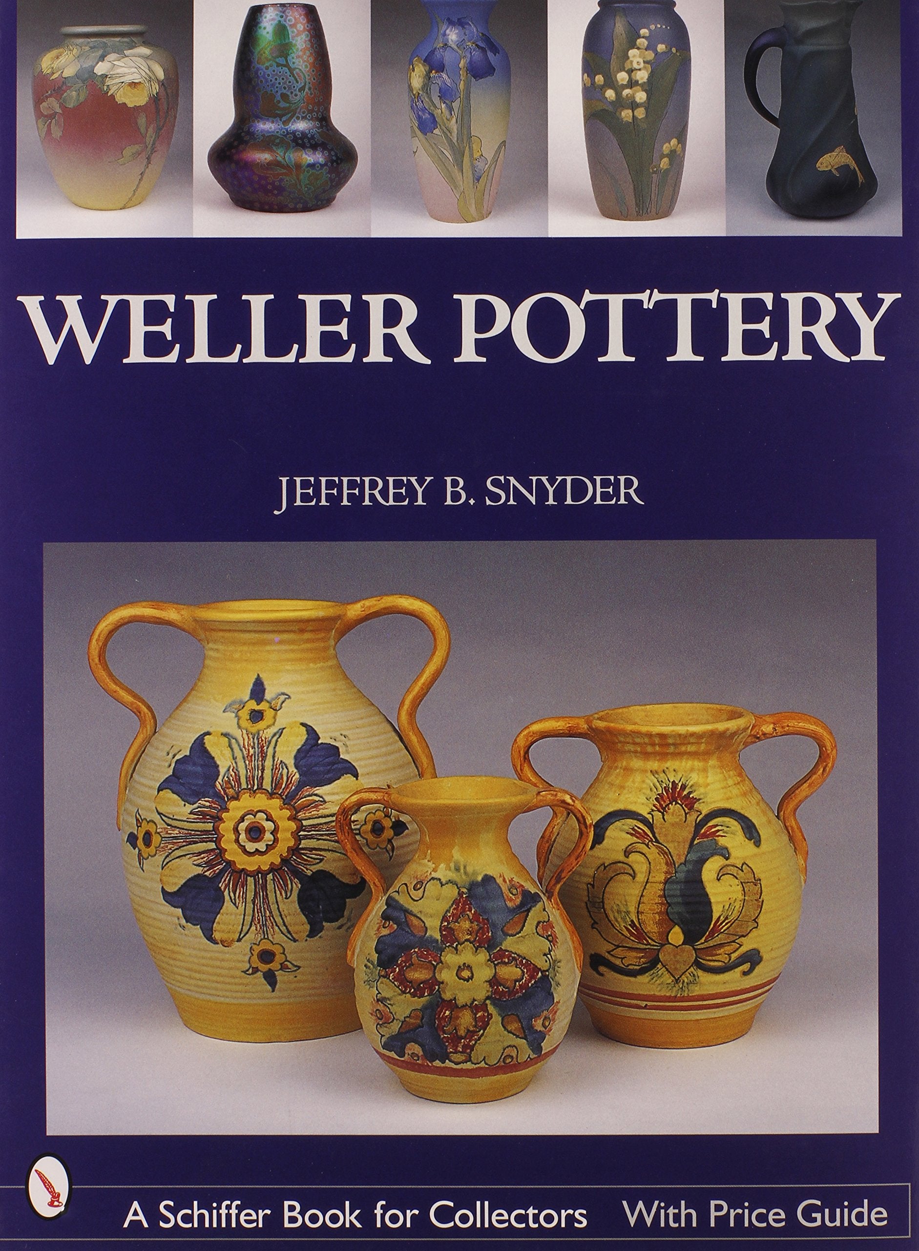 Weller Pottery (Schiffer Book for Collectors),Used