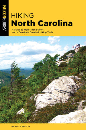 Hiking North Carolina: A Guide to More Than 500 of North Carolina's Greatest Hiking Trails (State Hiking Guides Series),Used