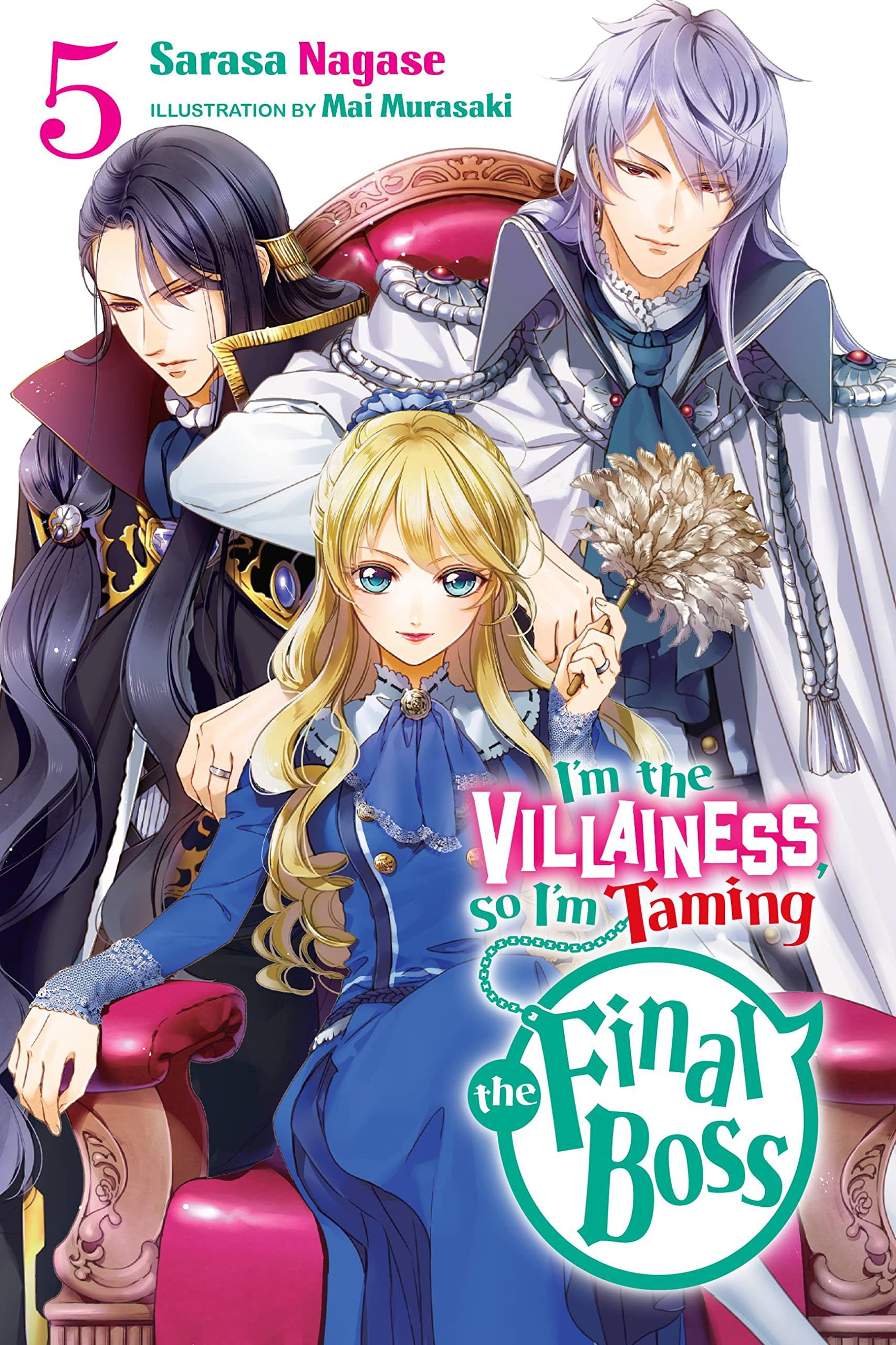 I'M The Villainess, So I'M Taming The Final Boss, Vol. 5 (Light Novel) (I'M The Villainess, So I'M Taming The Fi, 5),New