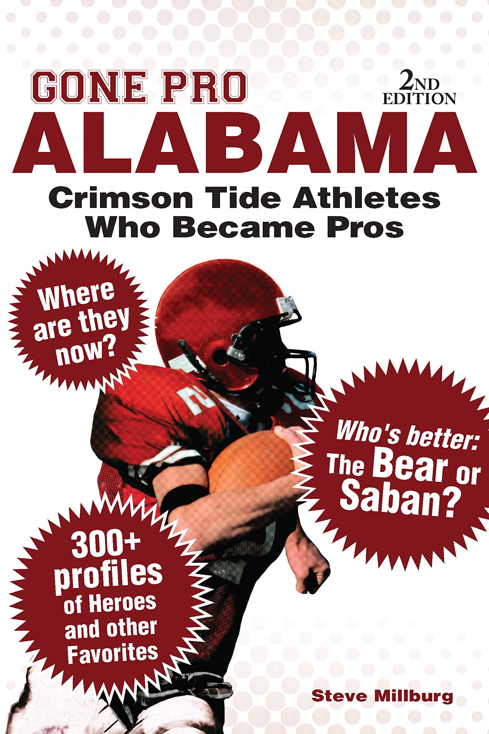 Gone Pro: Alabama: Stories Of The Crimson Tide Athletes Who Went On To Play In The Pros,Used