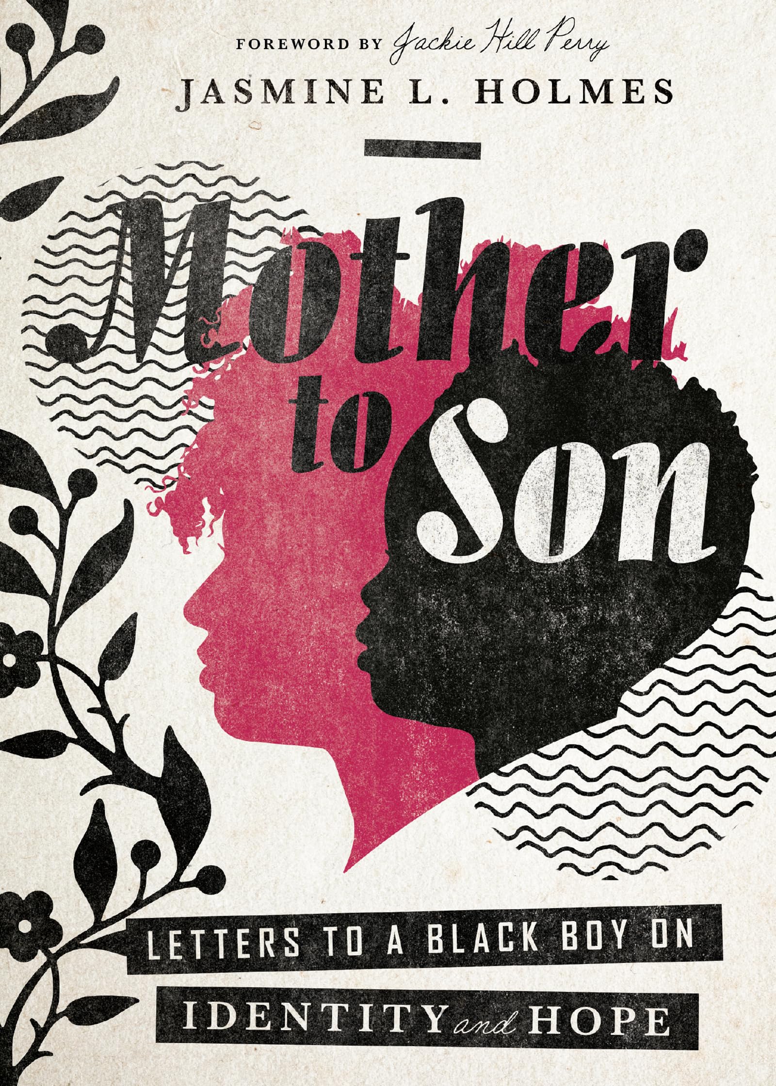 Mother To Son: Letters To A Black Boy On Identity And Hope,New