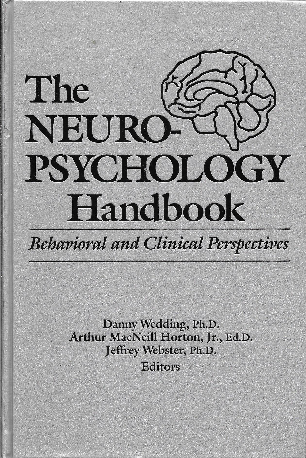 The Neuropsychology Handbook: Behavioral and Clinical Perspectives,Used