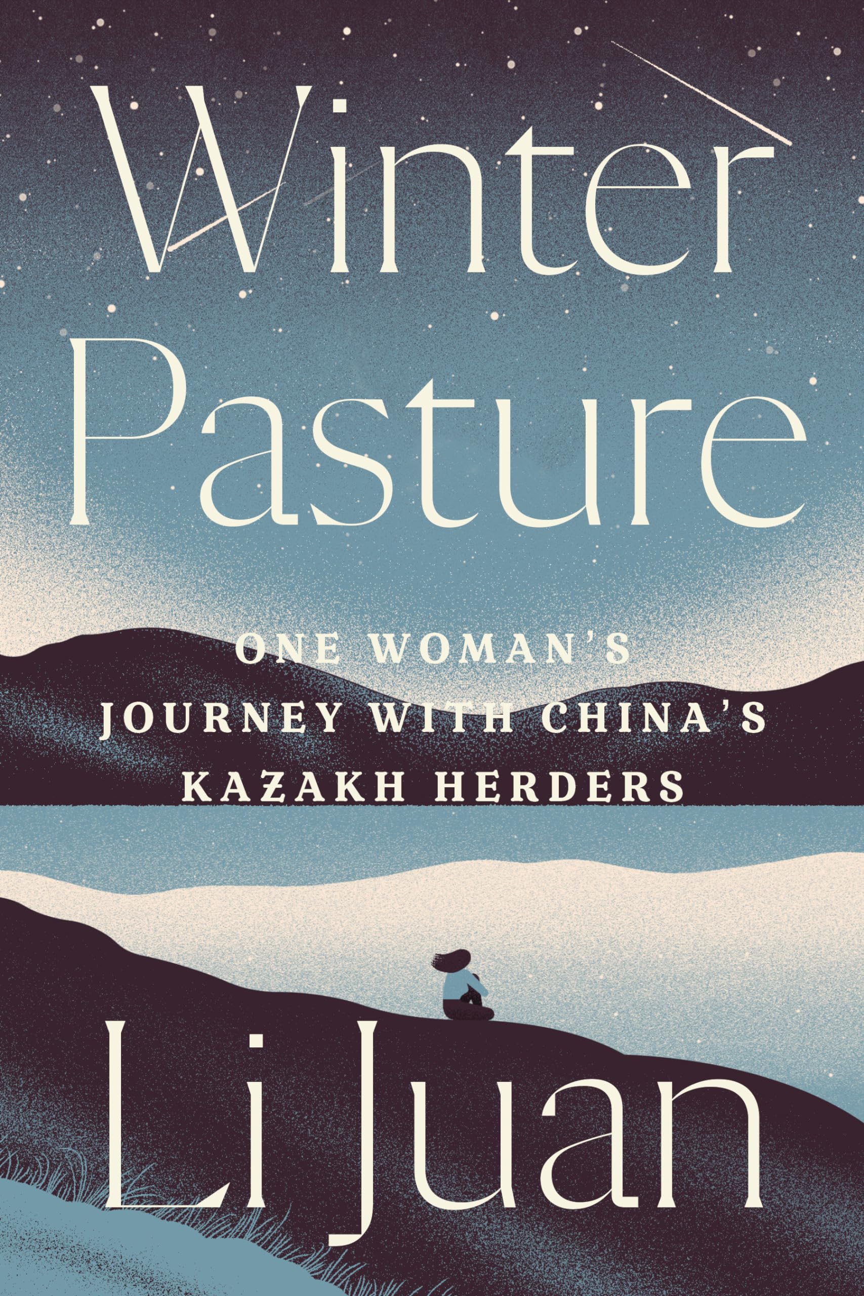 Winter Pasture: One Woman's Journey with China's Kazakh Herders,Used
