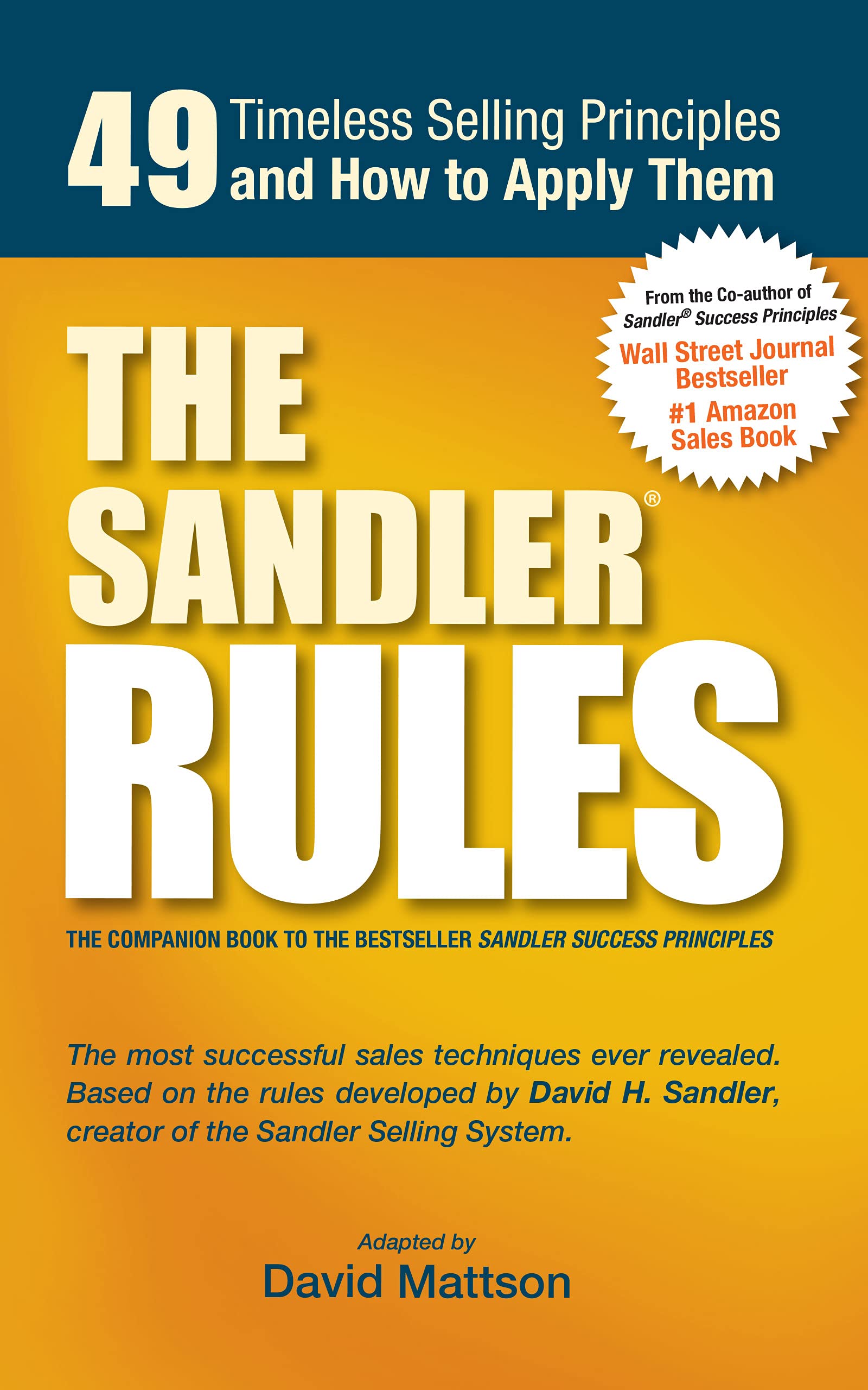The Sandler Rules: 49 Timeless Selling Principles And How To Apply Them,New