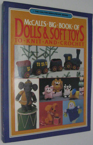 McCall's Big Book of Dolls and Soft Toys to Knit and Crochet,Used