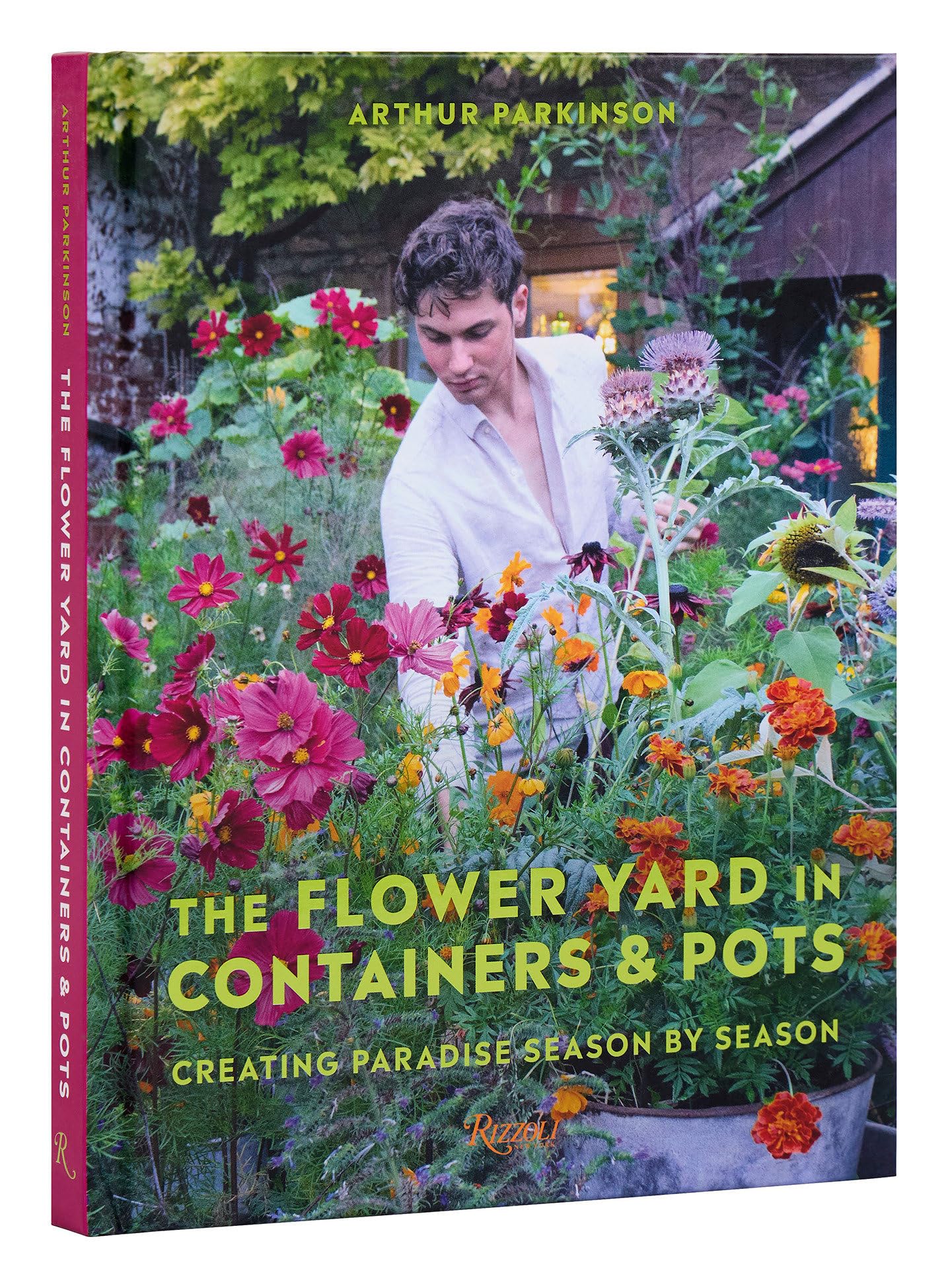 The Flower Yard In Containers & Pots: Creating Paradise Season By Season,New