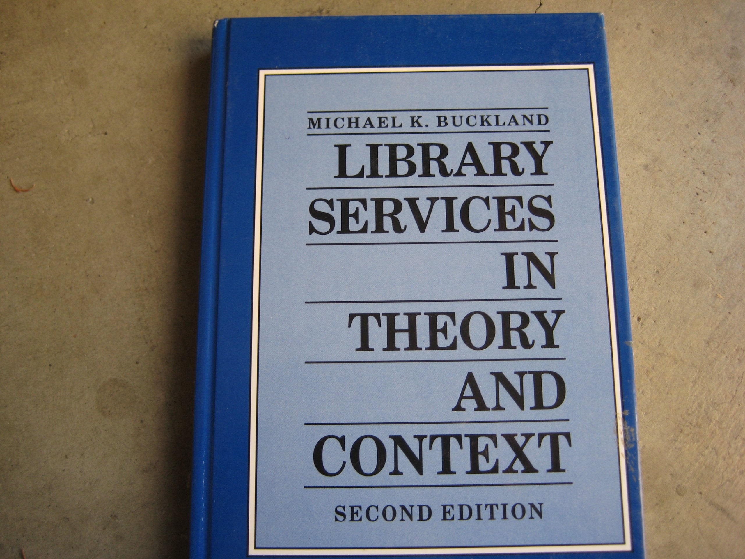 Library Services in Theory and Context, Second Edition,Used