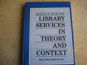 Library Services in Theory and Context, Second Edition,Used