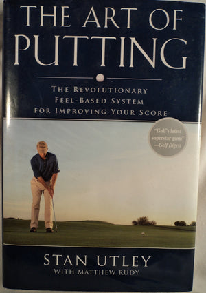 The Art of Putting: The Revolutionary FeelBased System for Improving Your Score,Used