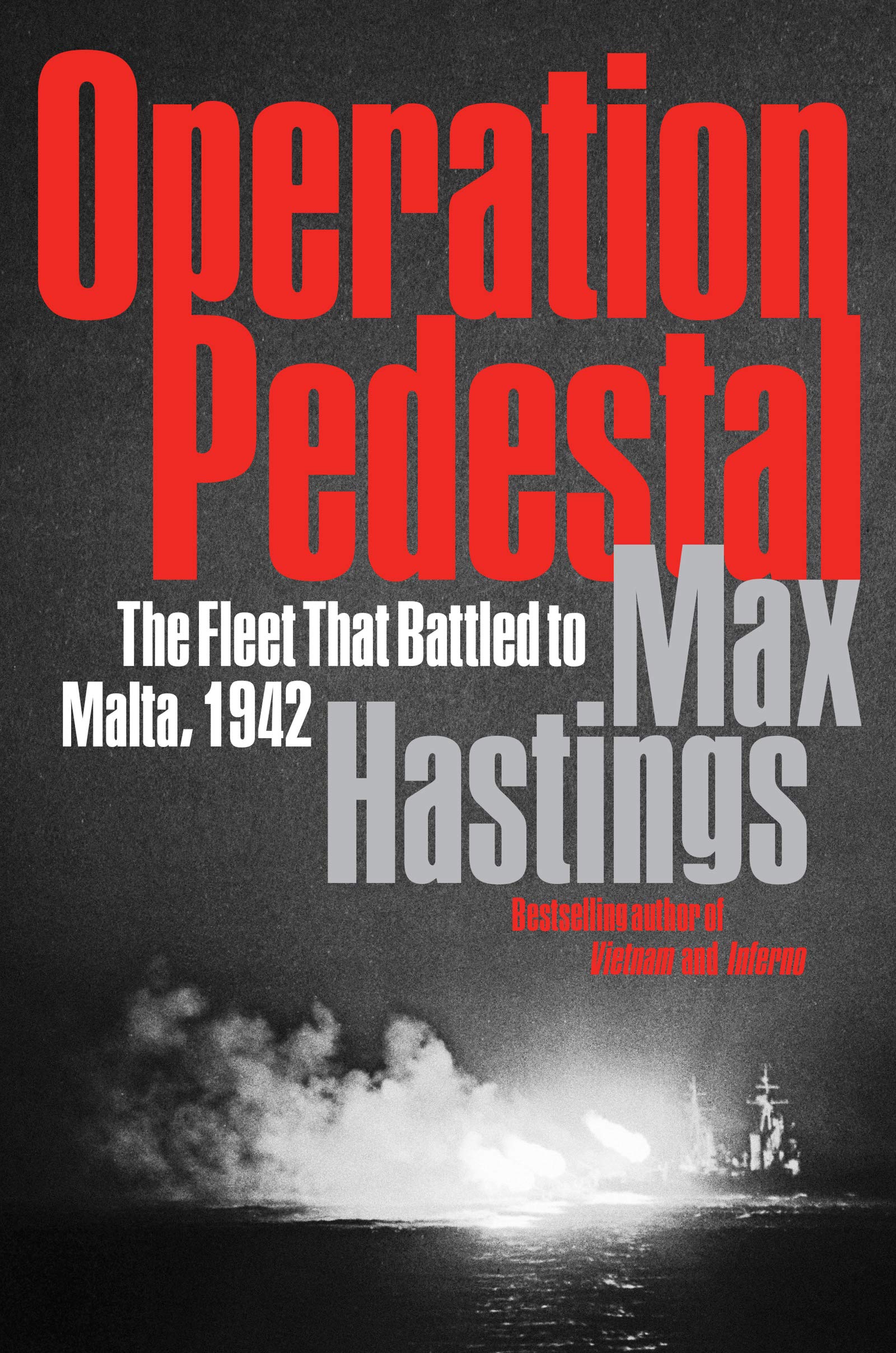 Operation Pedestal: The Fleet That Battled To Malta, 1942-new
