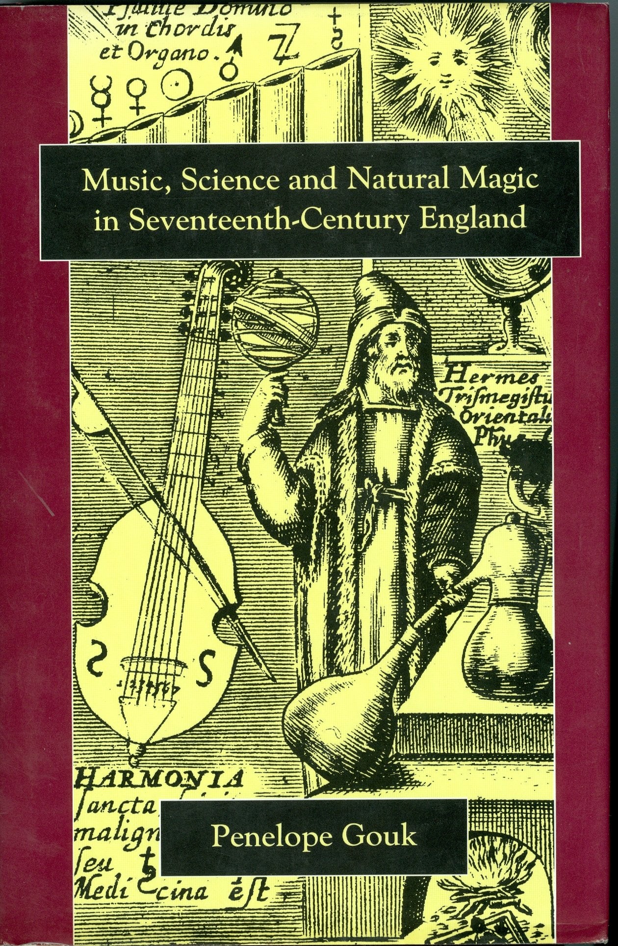 Music, Science And Natural Magic in SeventeenthCentury England,Used