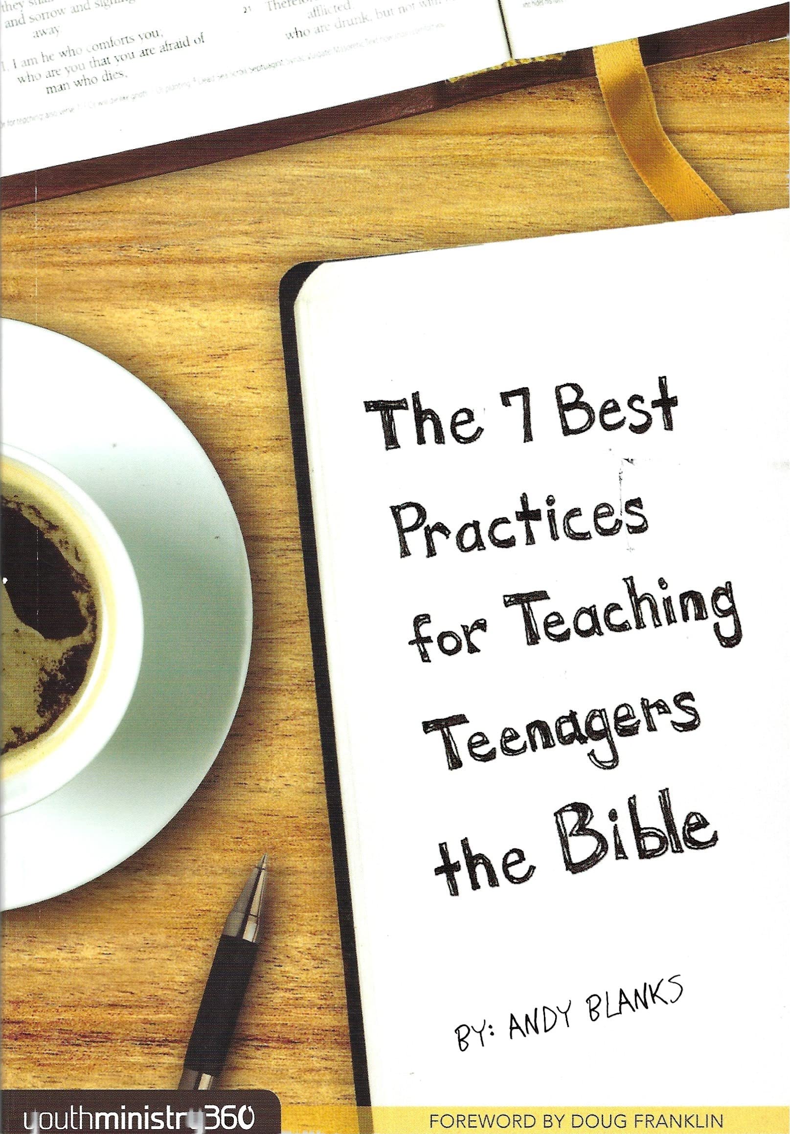 The 7 Best Practices for Teaching Teenagers the Bible (youthministry Essentials),New