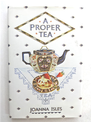 A Proper Tea: An English Collection Of Recipes-used