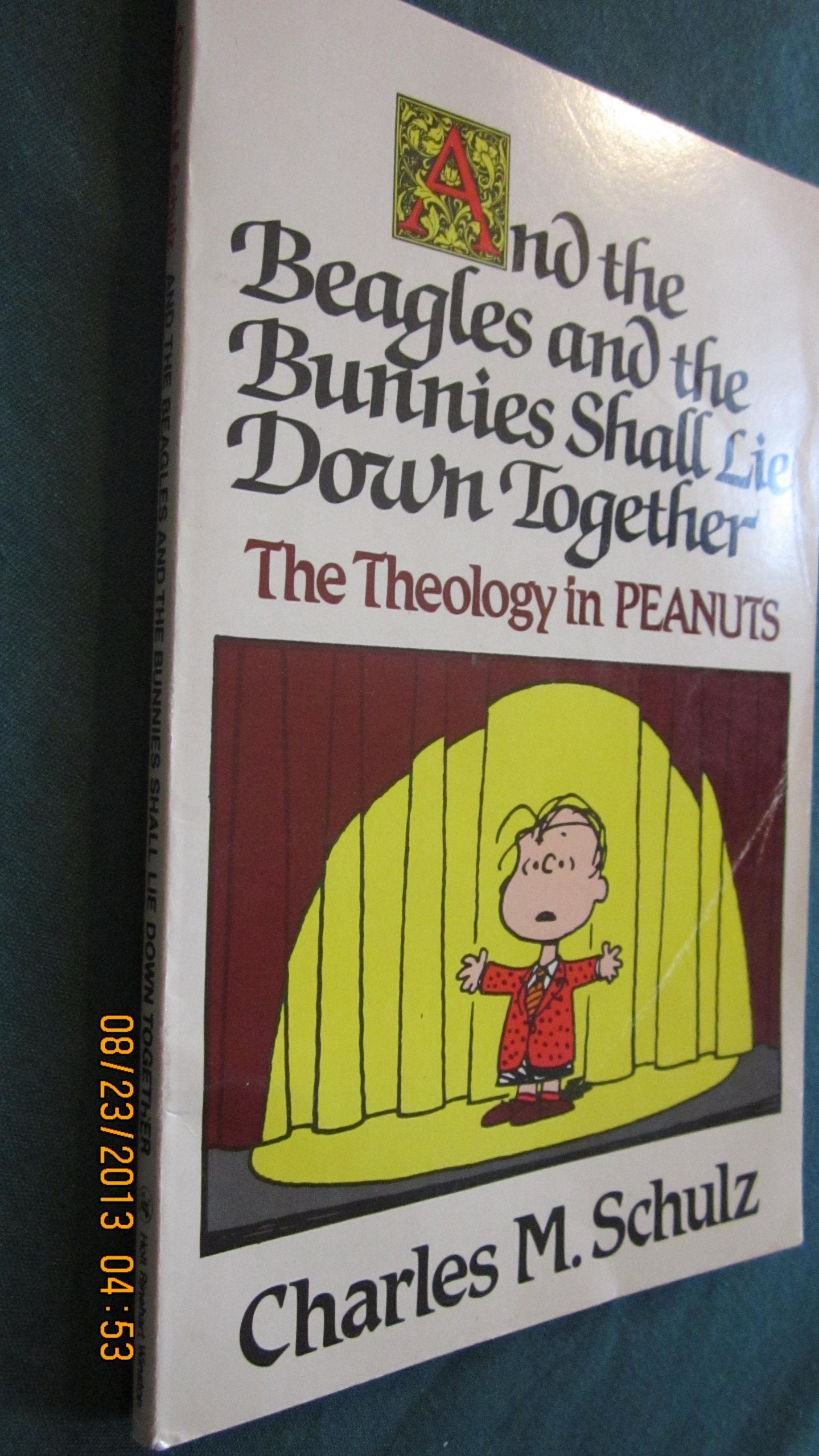 And the Beagles and the Bunnies Shall Lie Down Together: The Theology in Peanuts,Used