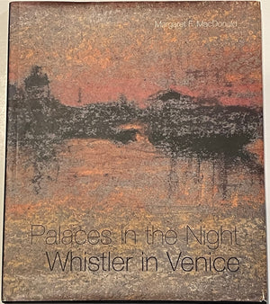 Palaces In The Night: Whistler In Venice-new,New