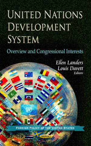 United Nations Development System: Overview And Congressional Interests (Foreign Policy Of The United States: Congressional Poli,Used
