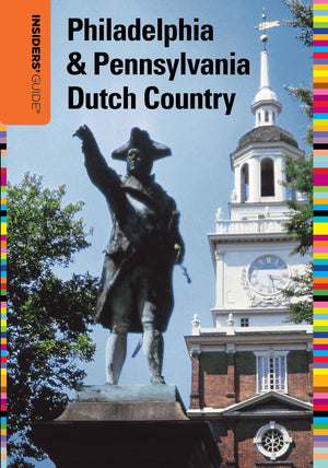 Insiders' Guide to Philadelphia & Pennsylvania Dutch Country (Insiders' Guide Series),Used