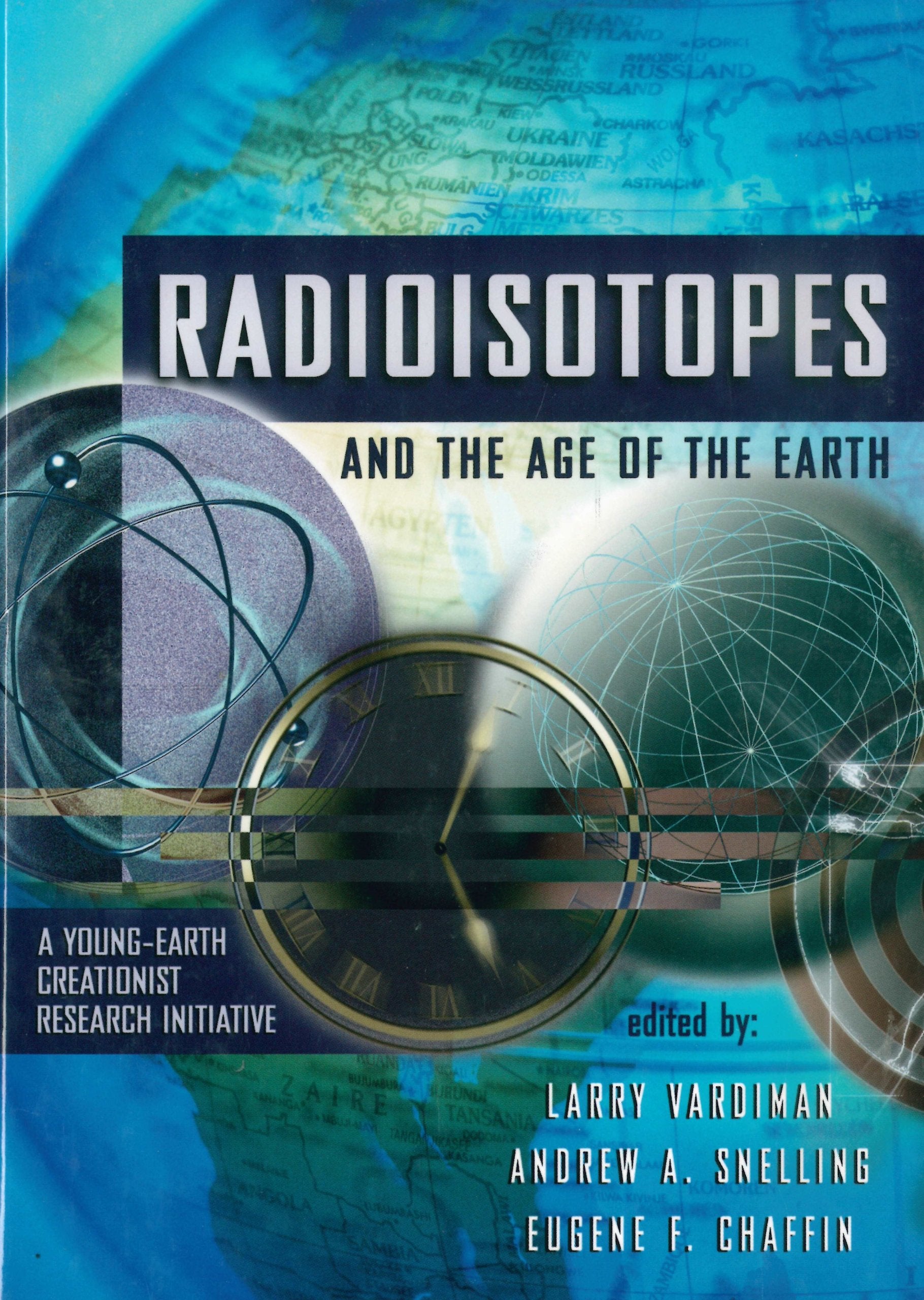 Radioisotopes And The Age Of The Earth: Creationist Research,New