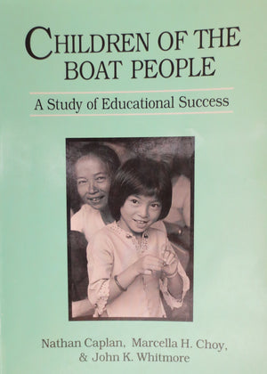 Children of the Boat People: A Study of Educational Success,Used
