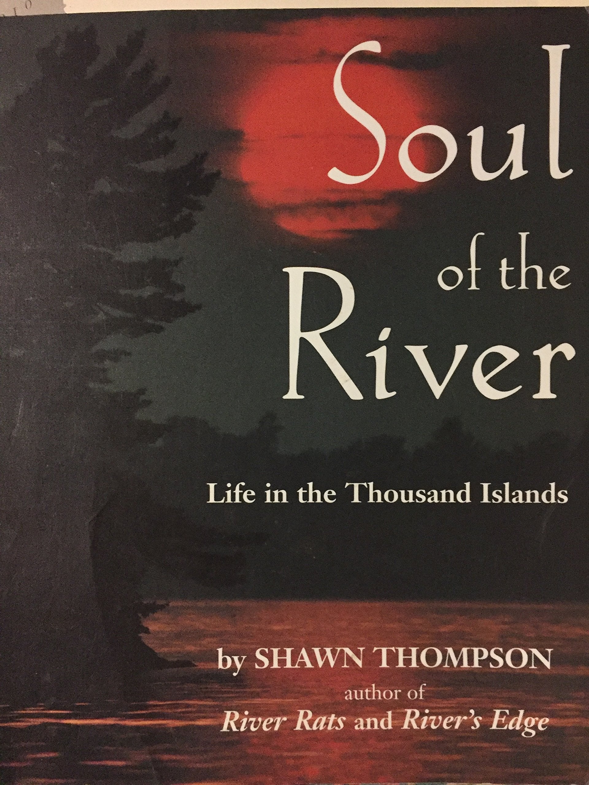 Soul of the River: Life in the Thousand Islands,Used