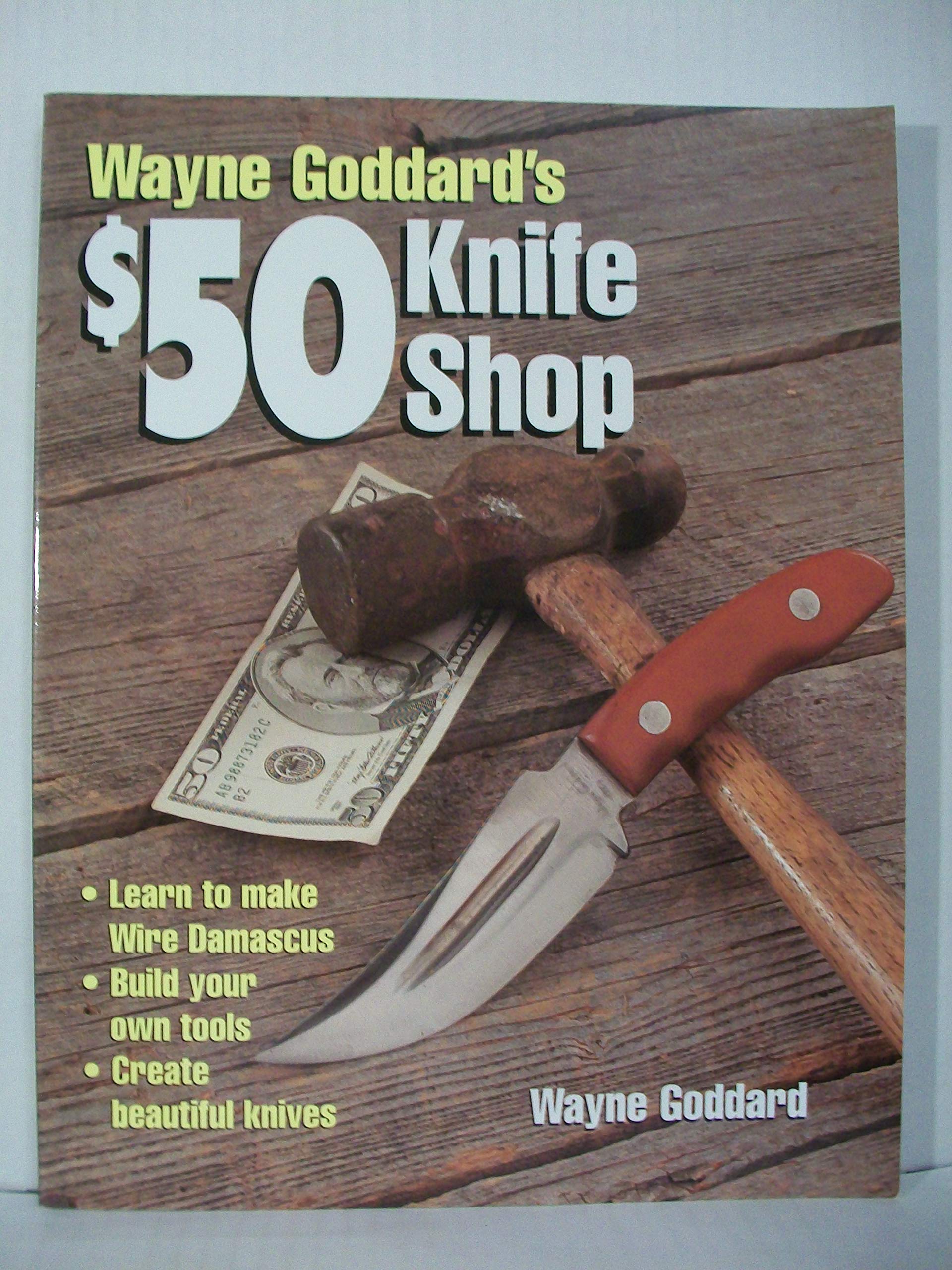 Wayne Goddard's $50 Knife Shop,Used