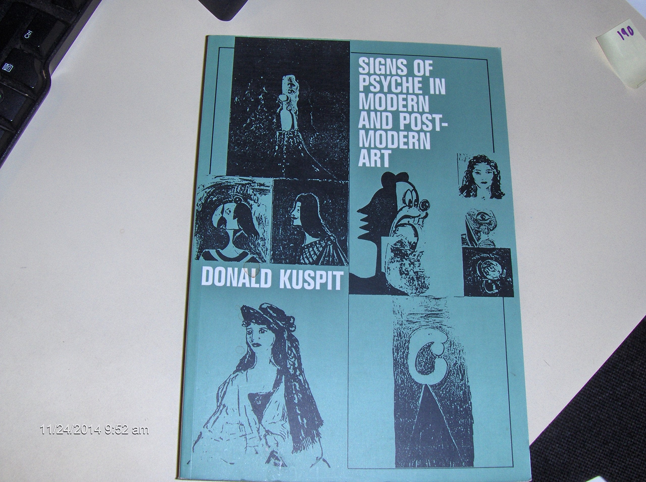Signs of Psyche in Modern and Postmodern Art (Contemporary Artists and their Critics),Used