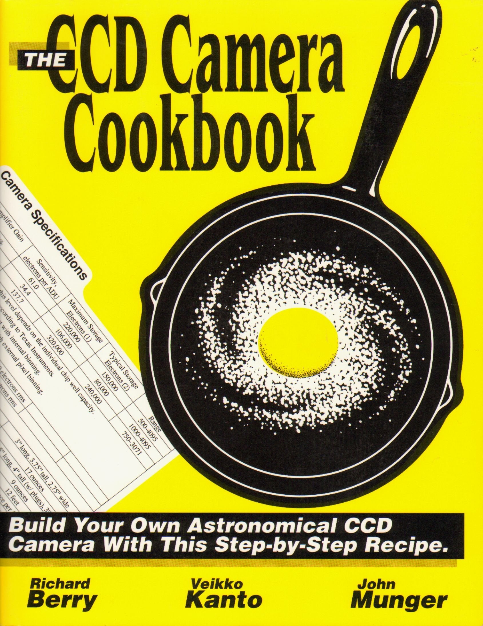 The Ccd Camera Cookbook: How To Build Your Own Ccd Camera/Book And Disk,New