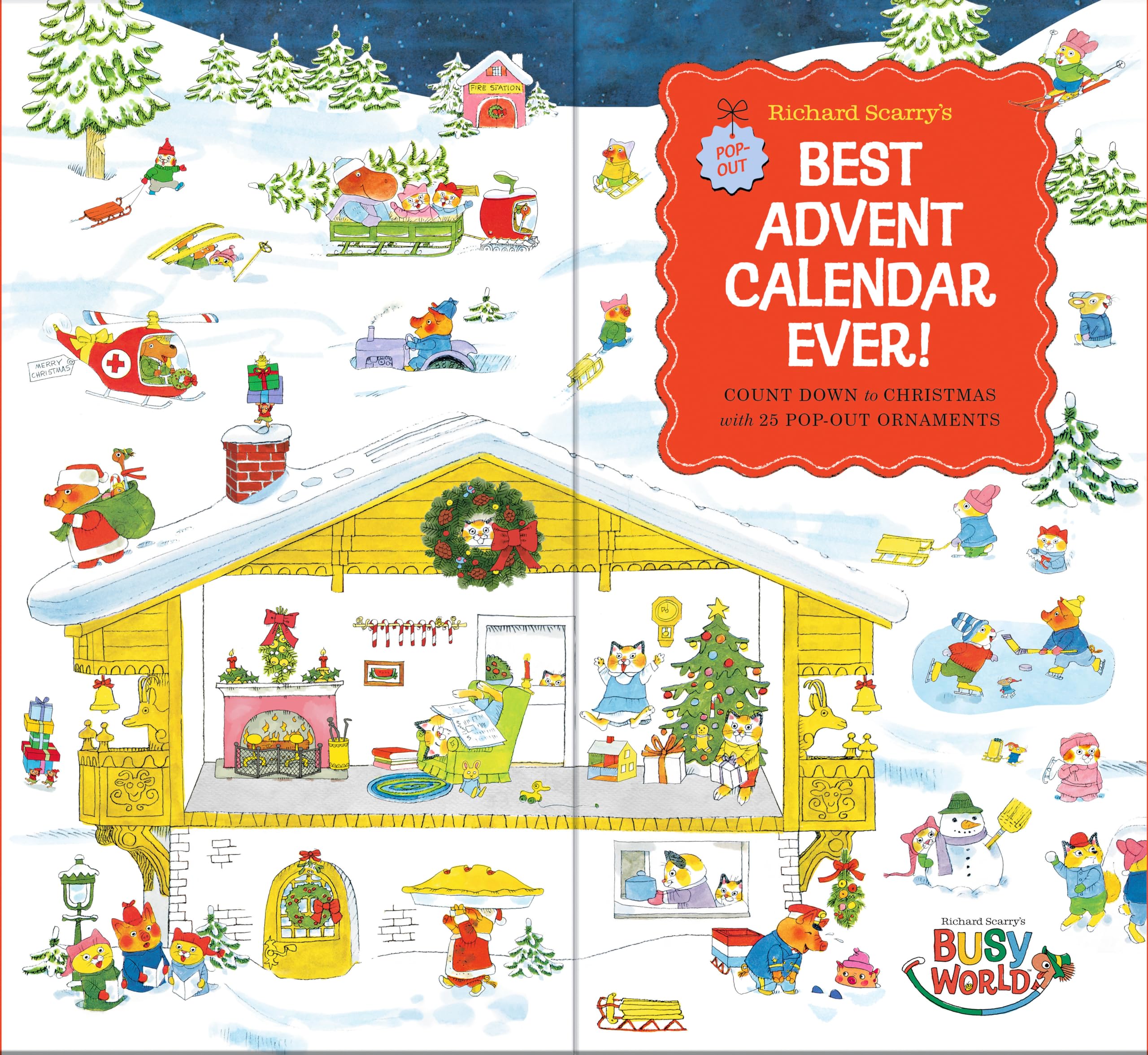 Richard ScarryS Best Advent Calendar Ever!: Count Down To Christmas With 25 PopOut Ornaments; Activity Book And Keepsake