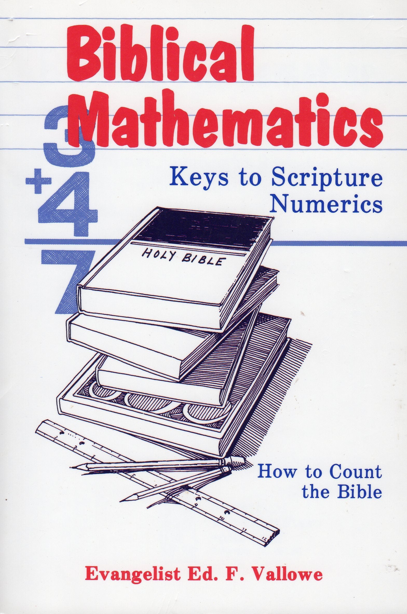 Biblical Mathematics: Keys to Scripture Numerics,New