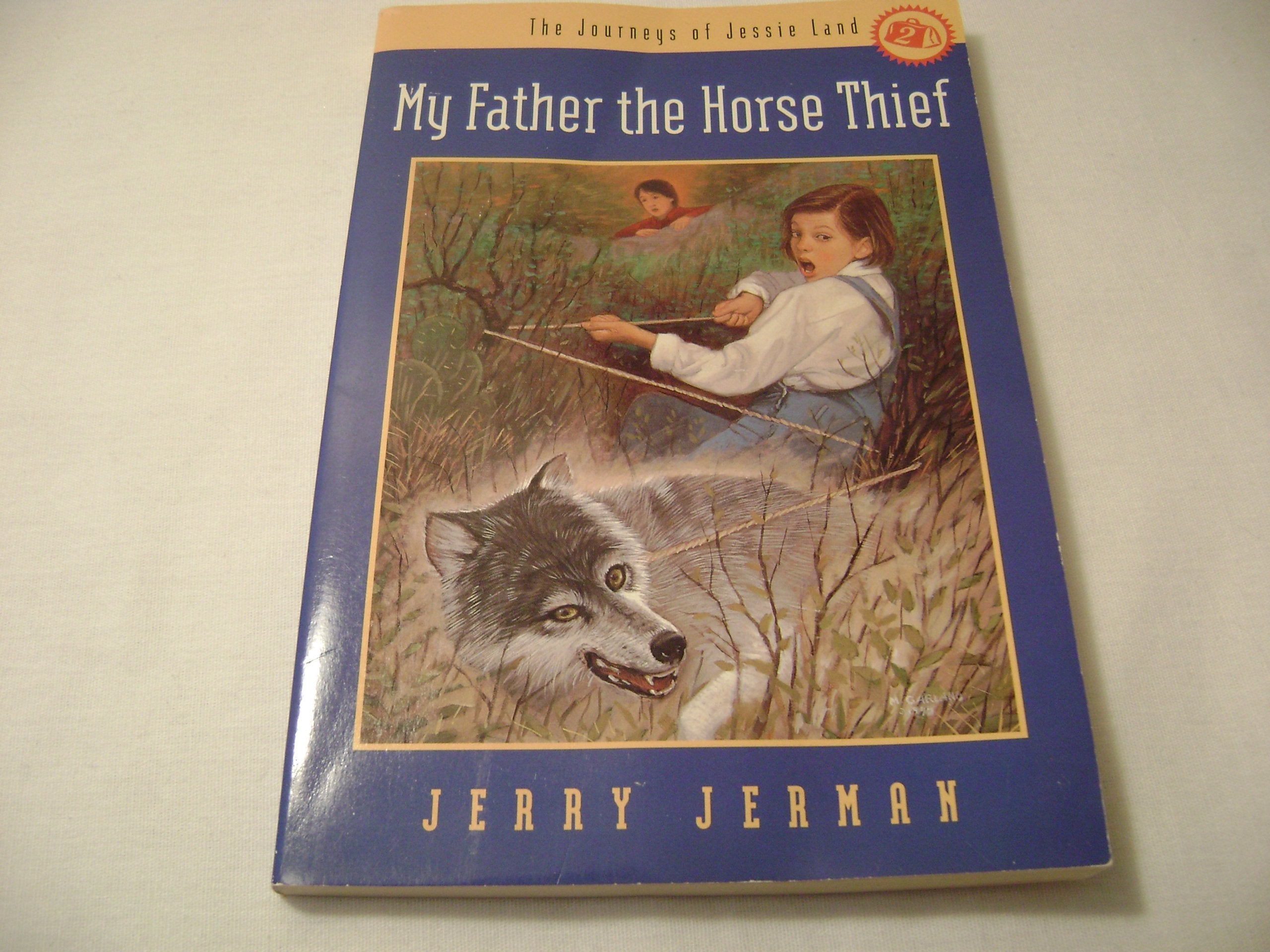 My Father the Horse Thief (The Journeys of Jessie Land),Used