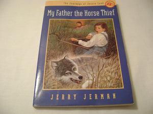My Father the Horse Thief (The Journeys of Jessie Land),Used