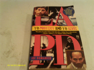 To Protect And To Serve: The LapdS Century Of War In The City Of Dreams