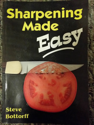 Sharpening Made Easy: A Primer On Sharpening Knives And Other Edged Tools,Used