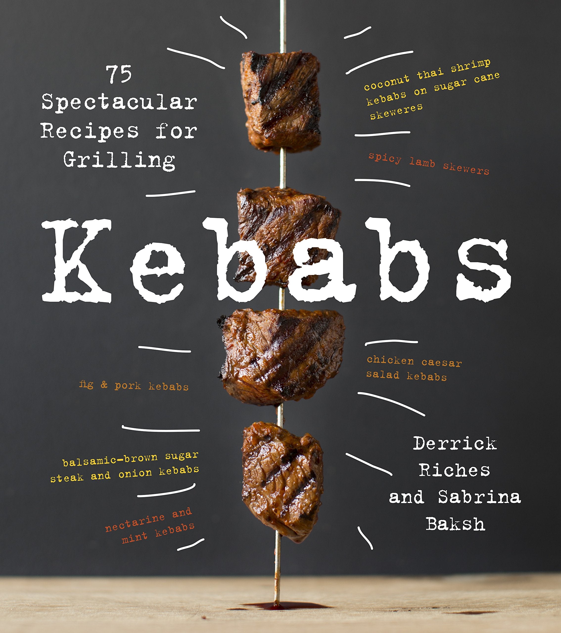 Kebabs: 75 Recipes for Grilling,Used