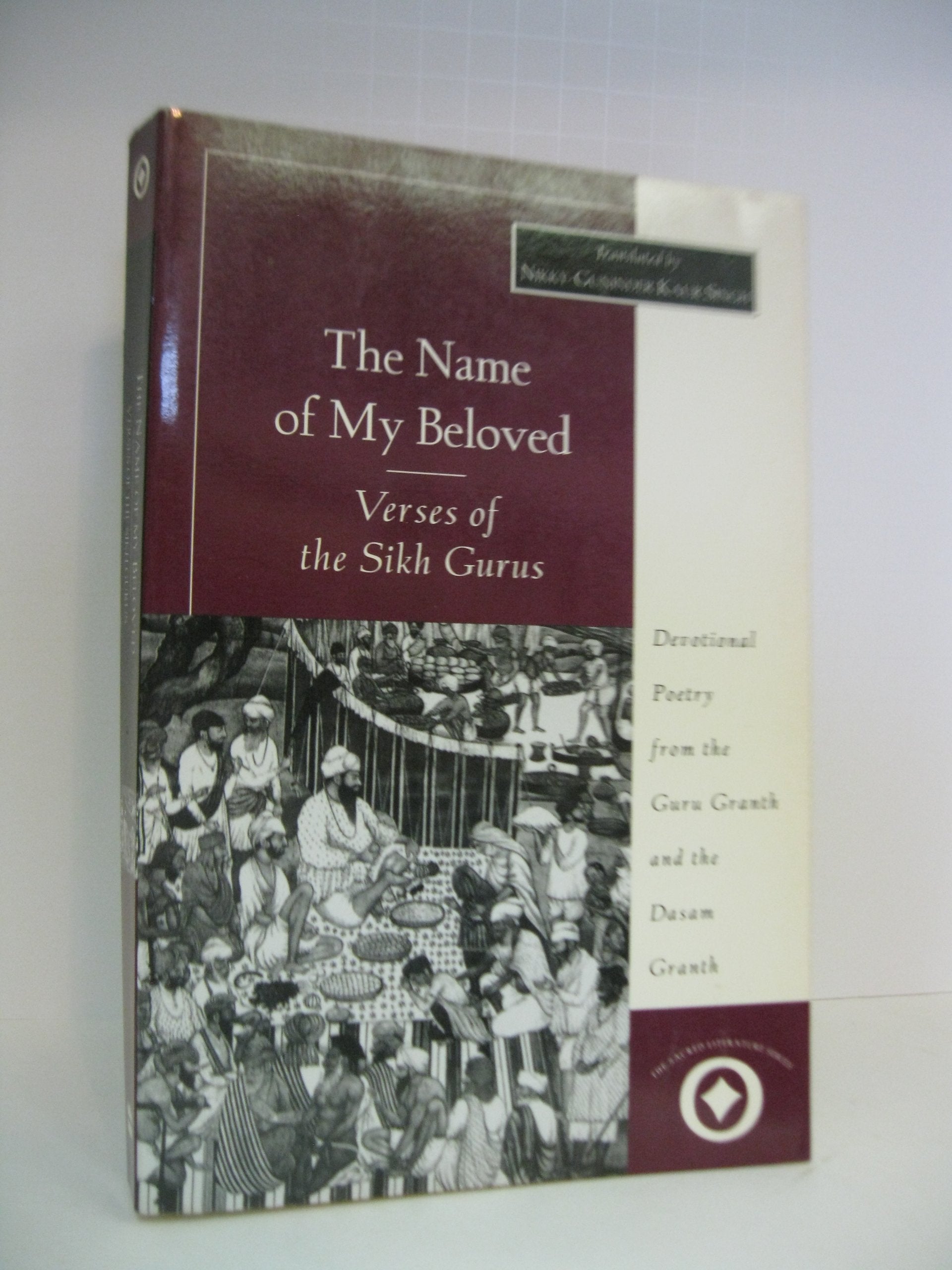 The Name of My Beloved: Verses of the Sikh Gurus (Sacred Literature Series),Used