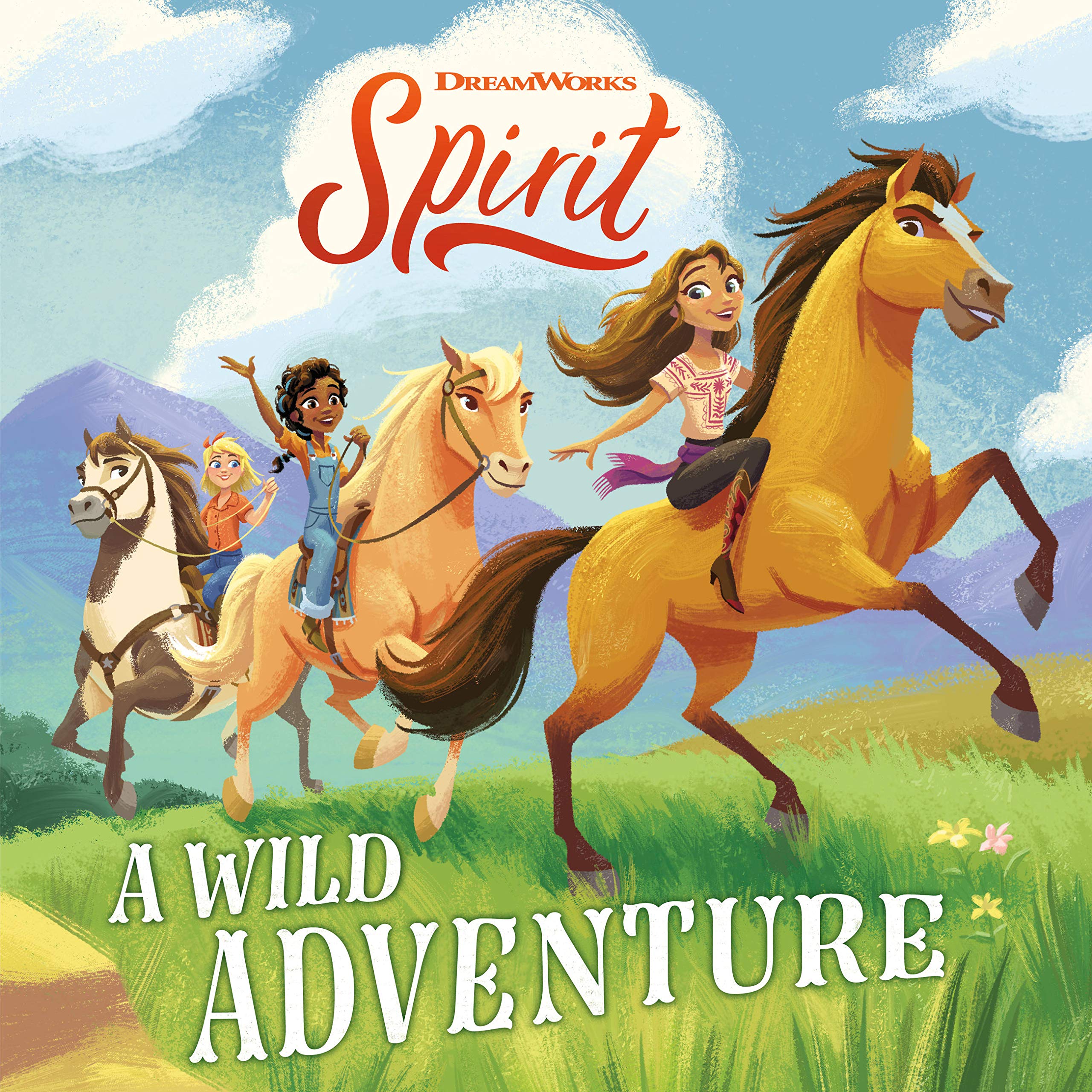Spirit: A Wild Adventure (Dreamworks Spirit)