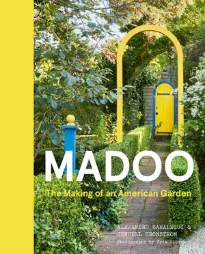 Madoo: The Making Of An American Garden
