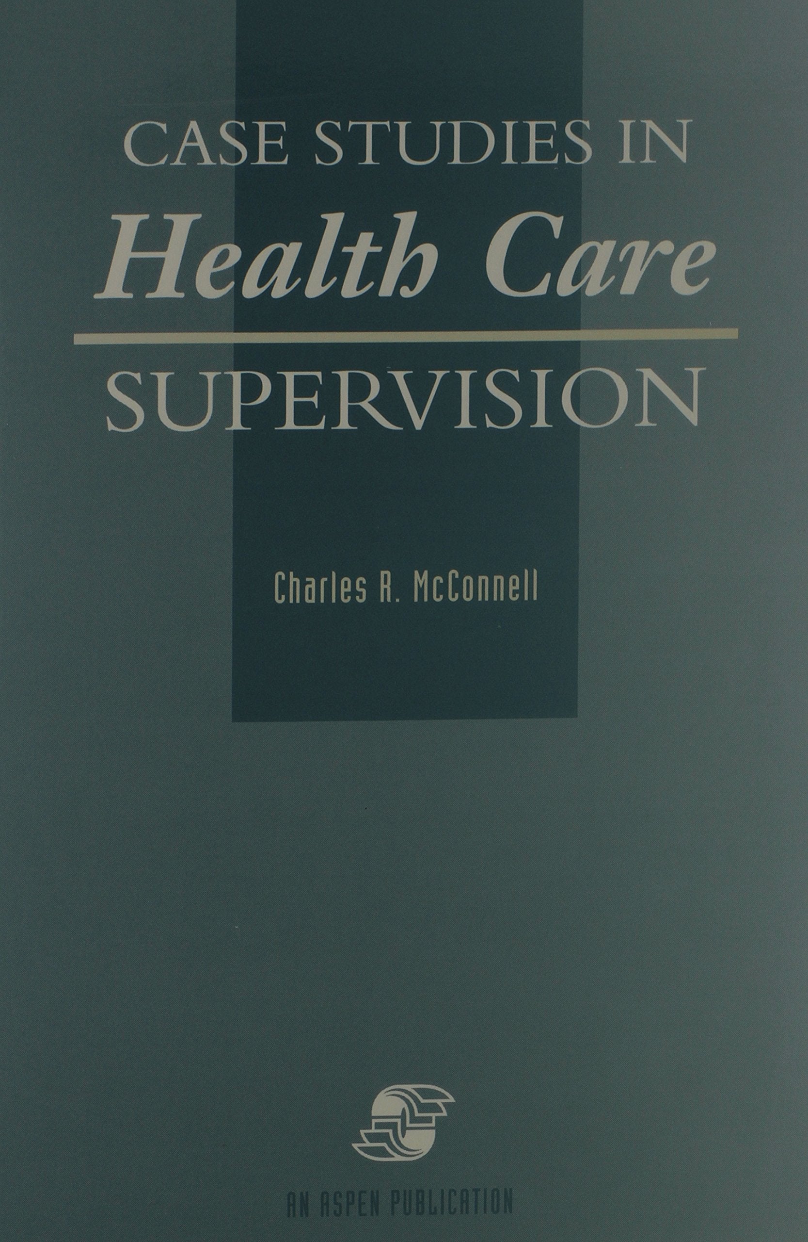 Case Studies in Health Care Supervision,Used