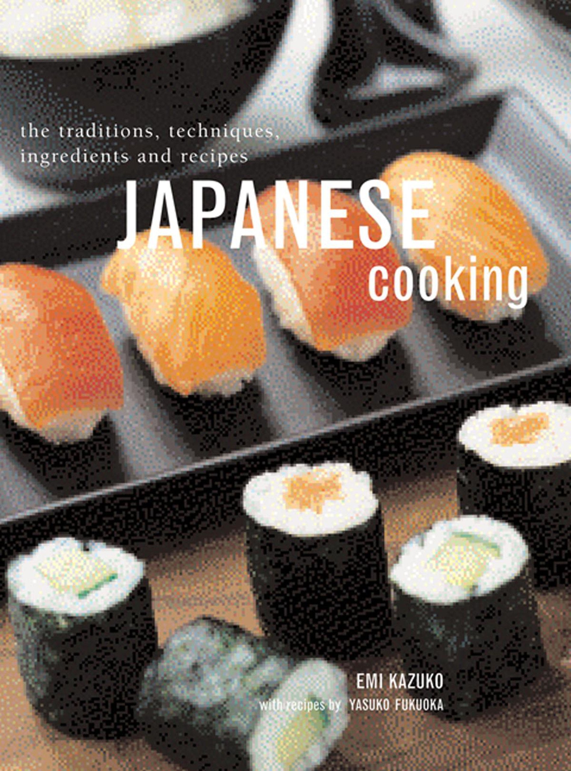 Japanese Cooking: The Traditions, Techniques, Ingredients And Recipes,Used