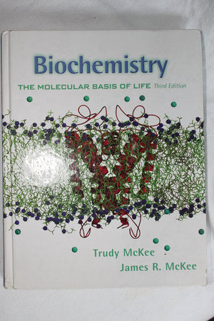 Biochemistry: The Molecular Basis Of Life,New
