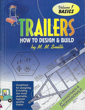 Trailers : How to Design and Build (Basics) Volume 1.,Used