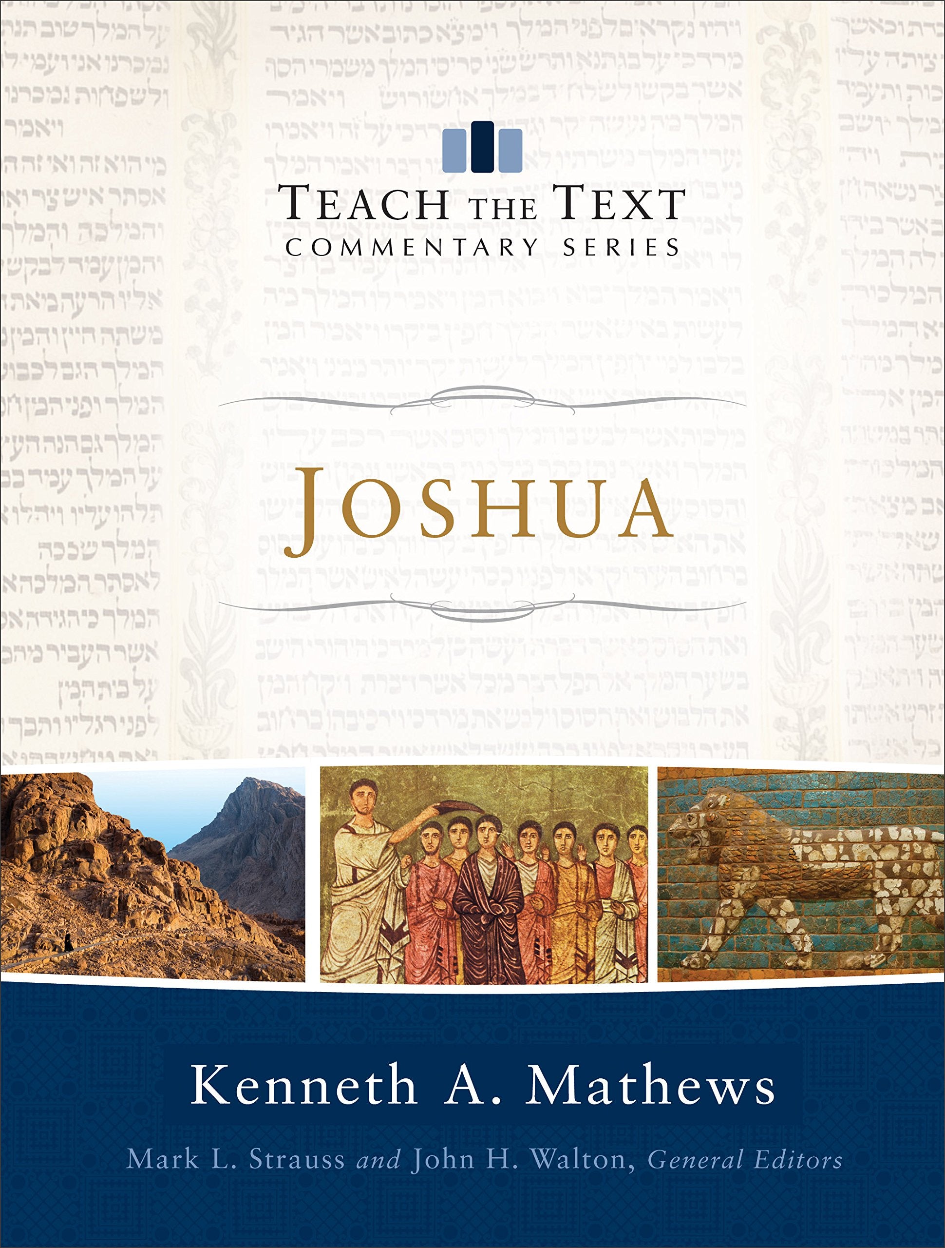 Joshua (Teach the Text Commentary Series),New