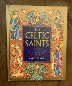 The Celtic Saints: An Illustrated And Authoritative Guide To These Extraordinary Men And Women,Used