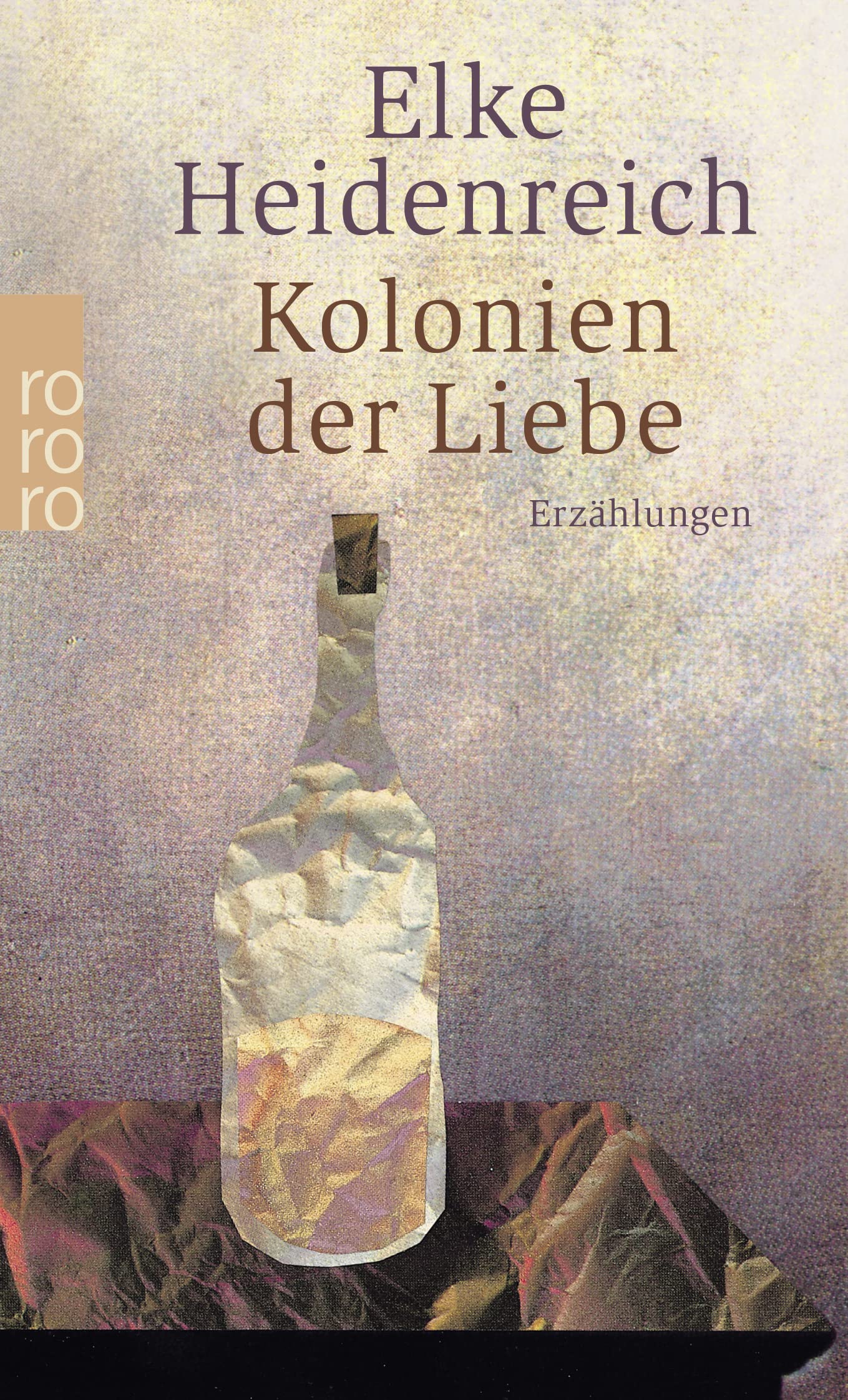 Kolonien Der Liebe. Erzhlungen.,Used