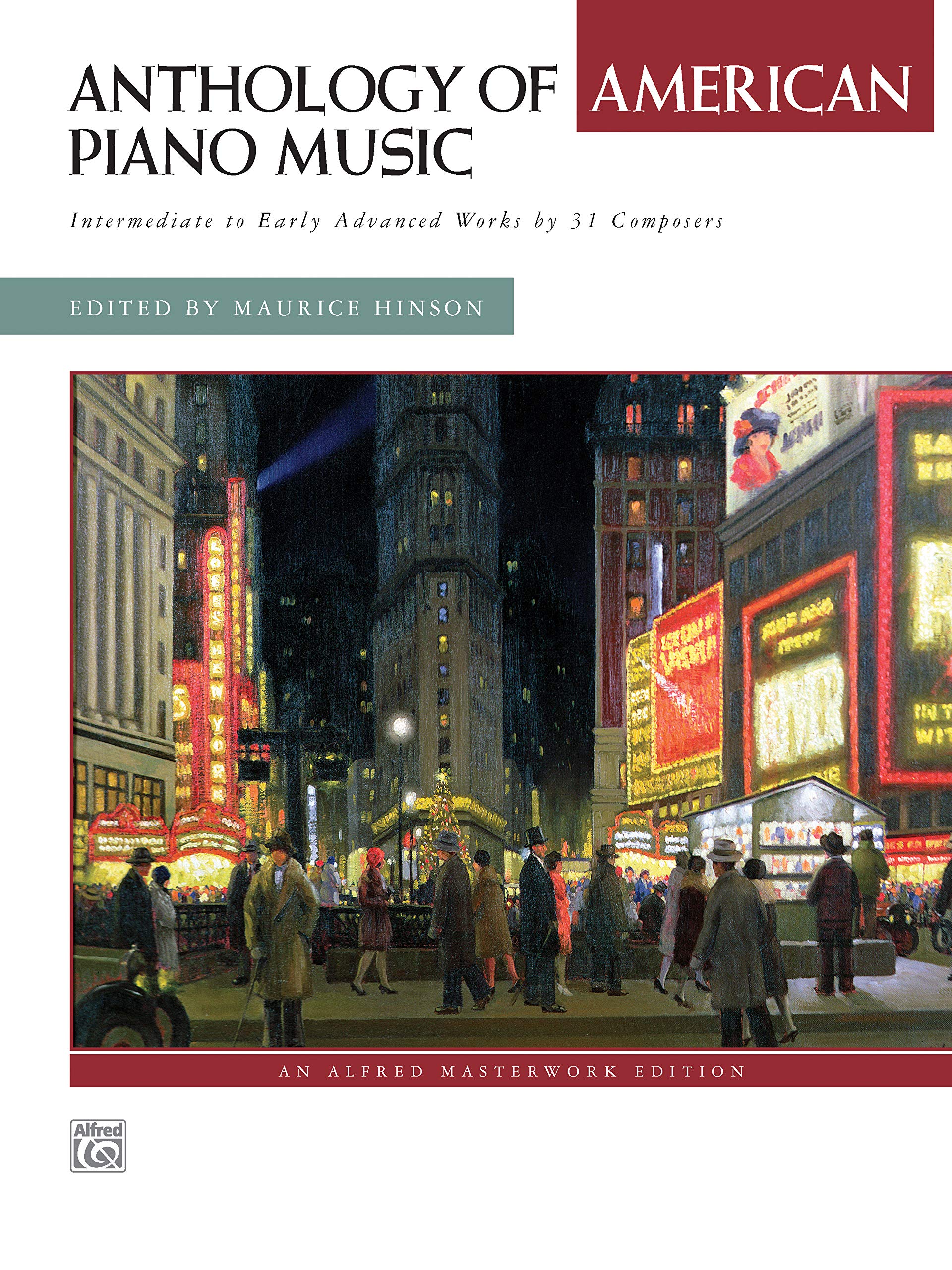 Anthology Of American Piano Music: Intermediate To Early Advanced Works By 31 Composers, Comb Bound Book (Alfred Masterwork Edit,Used