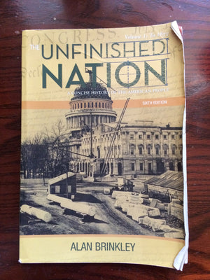 The Unfinished Nation: A Concise History Of The American People, Volume 1: To 1877,New