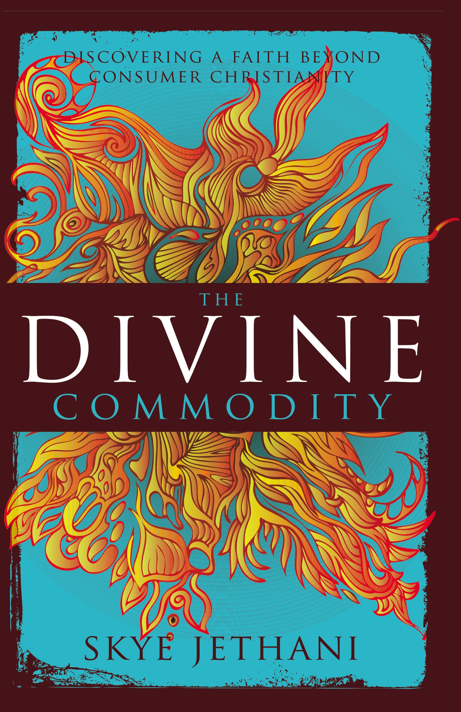 The Divine Commodity: Discovering a Faith Beyond Consumer Christianity,New