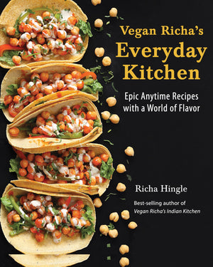 Vegan Richa's Everyday Kitchen: Epic Anytime Recipes with a World of Flavor,Used